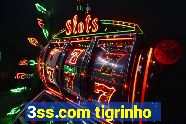 3ss.com tigrinho